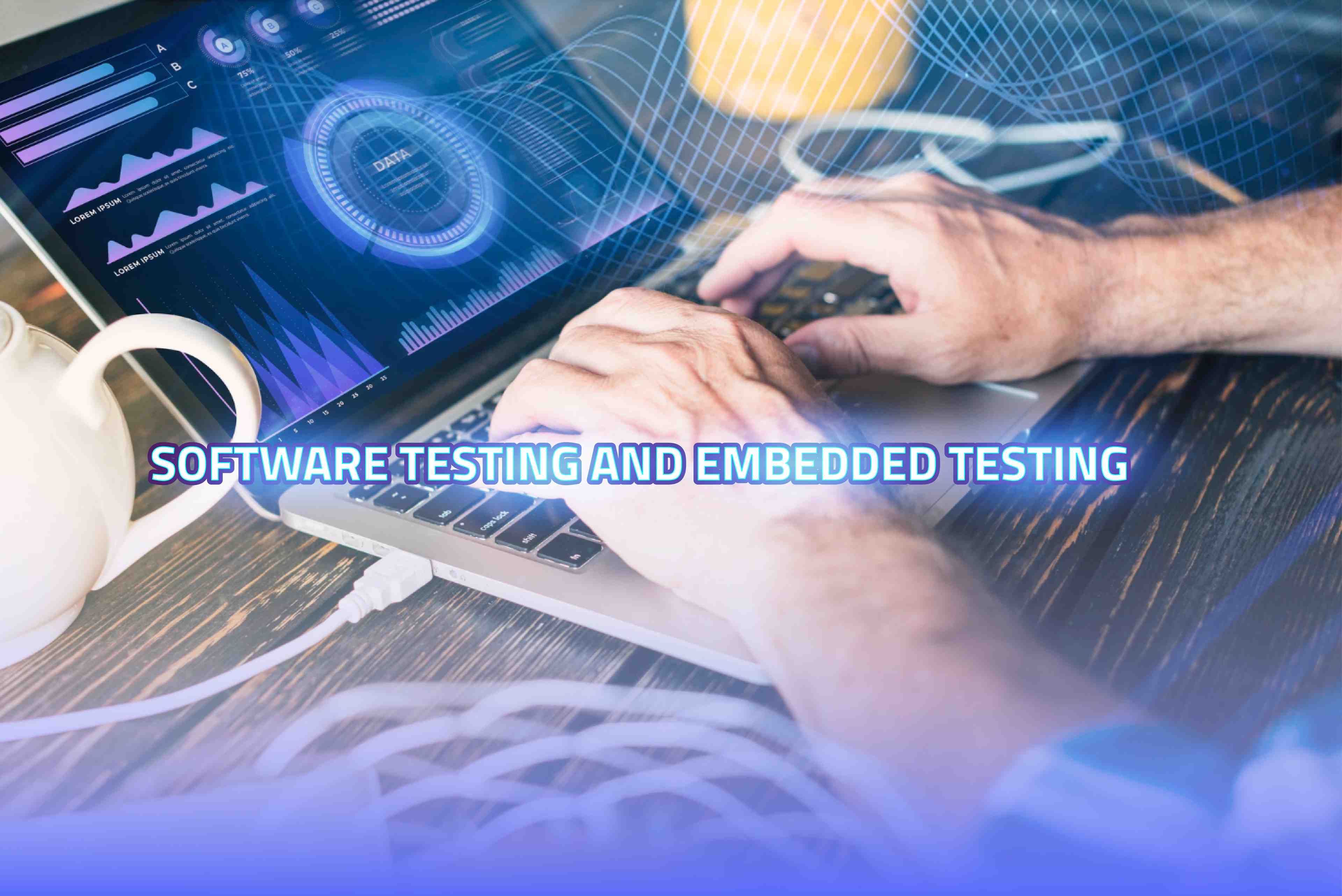 Key Differences Between Software Testing and Embedded Testing